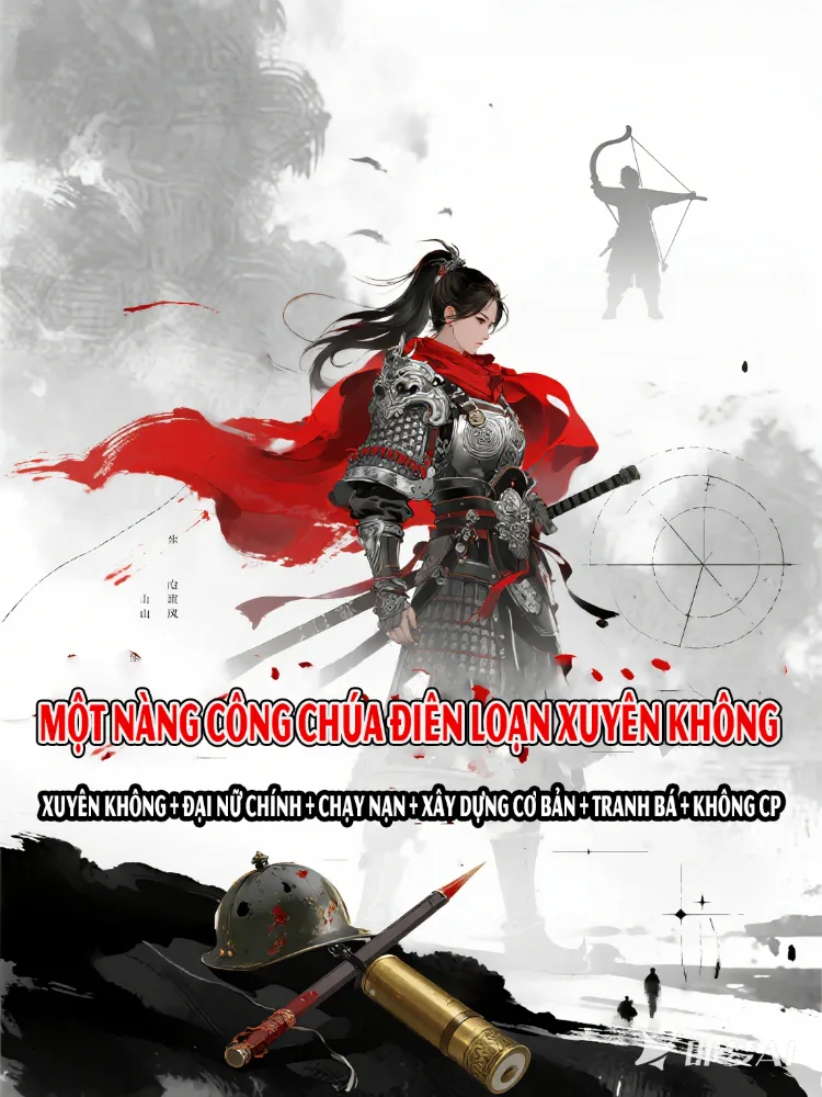 Giang Cẩn - Một nàng công chúa điên loạn xuyên không đến một thế giới hỗn loạn và lập nên một vương quốc bằng cách cướp bóc.