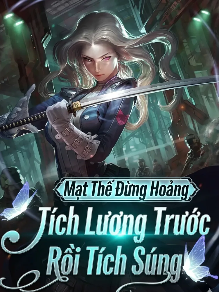 Khương Vưu - Mạt Thế Đừng Hoảng – Tích Lương Trước Rồi Tích Súng